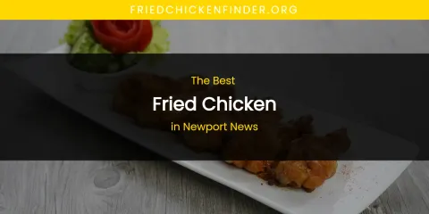 Newport News' Best Fried Chicken